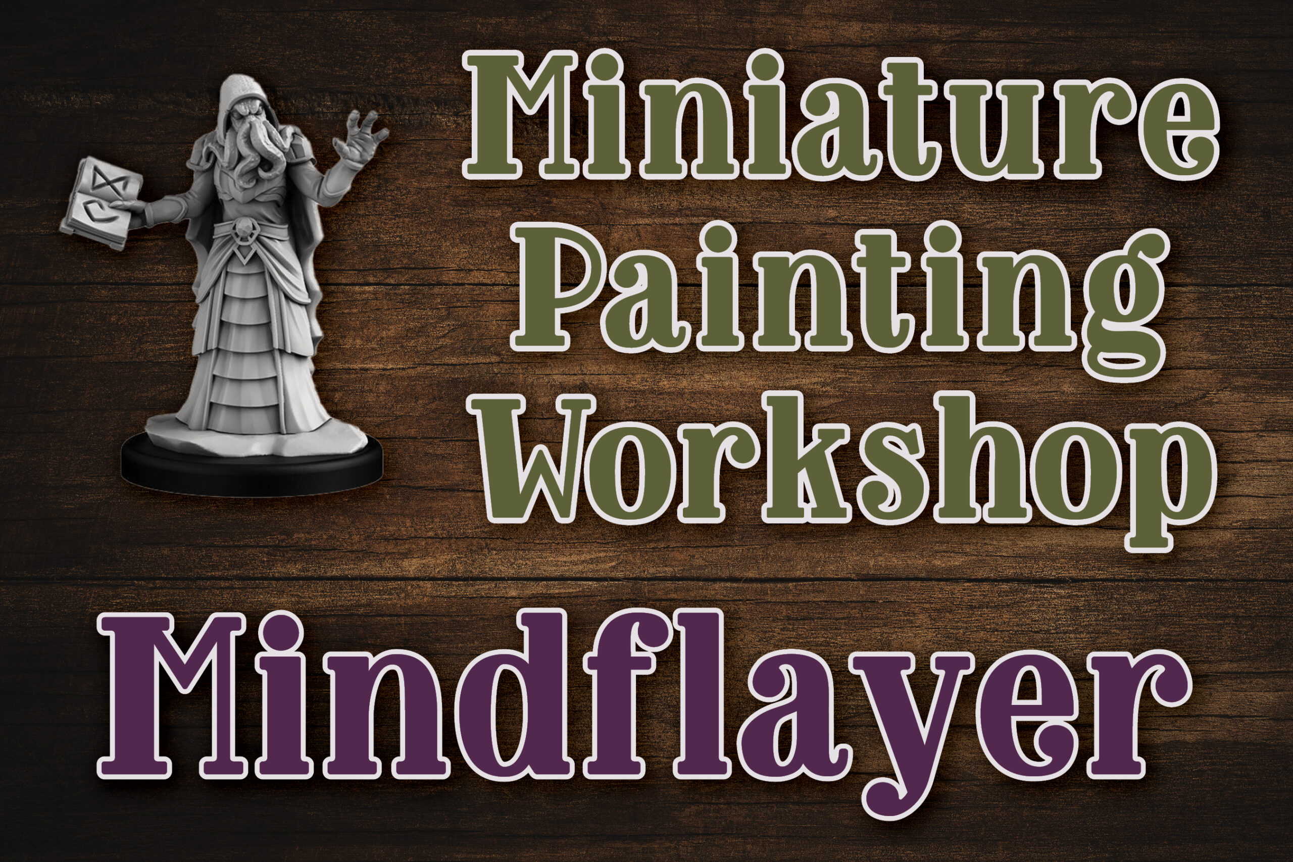 Miniature Painting Workshop - Mindflayer
